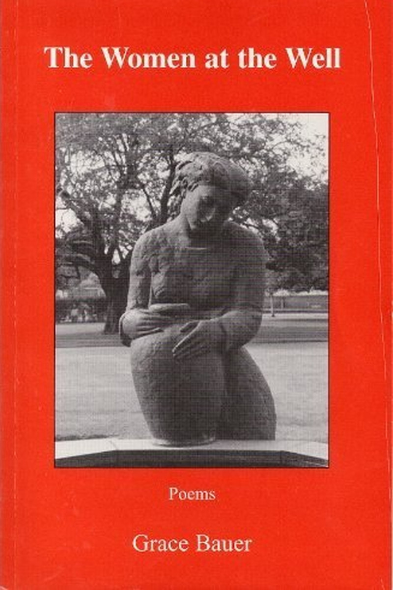 The women at the well: Poems & a revelation